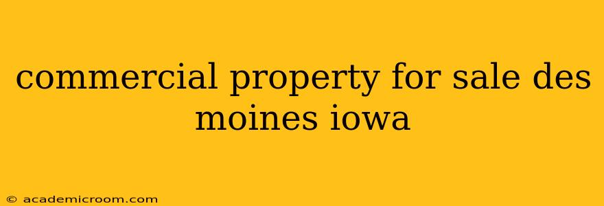 commercial property for sale des moines iowa