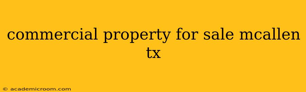 commercial property for sale mcallen tx