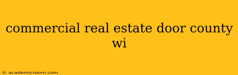 commercial real estate door county wi