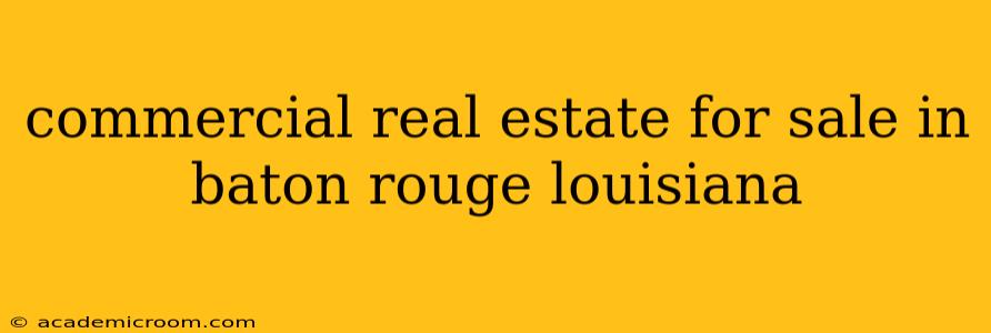 commercial real estate for sale in baton rouge louisiana
