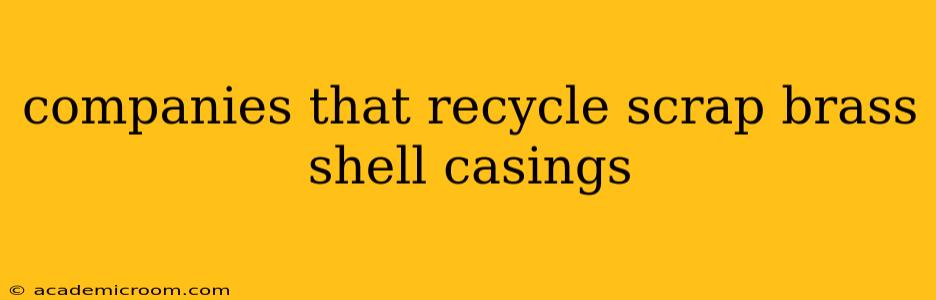 companies that recycle scrap brass shell casings