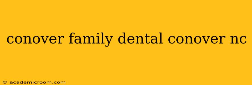 conover family dental conover nc