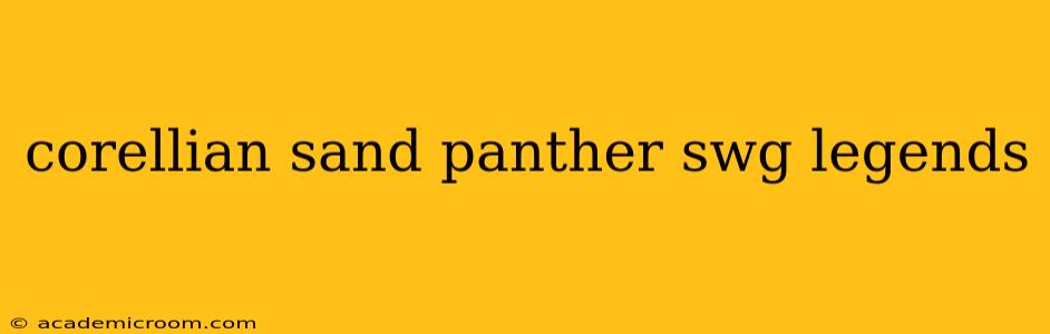 corellian sand panther swg legends