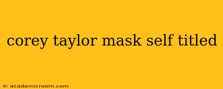 corey taylor mask self titled