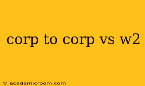 corp to corp vs w2