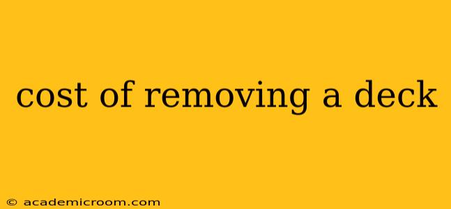 cost of removing a deck