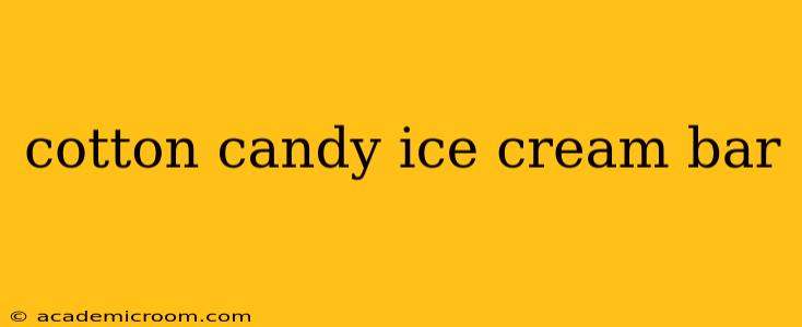 cotton candy ice cream bar