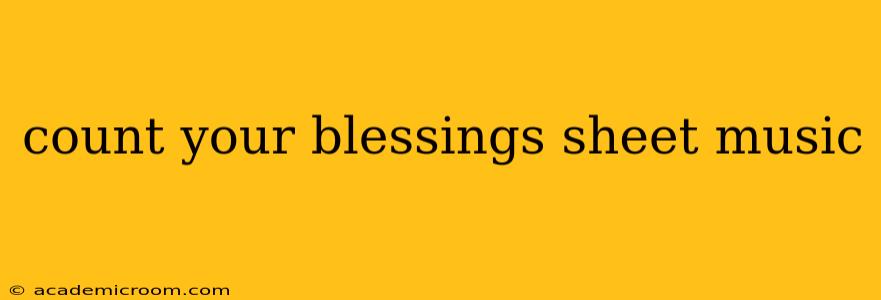 count your blessings sheet music