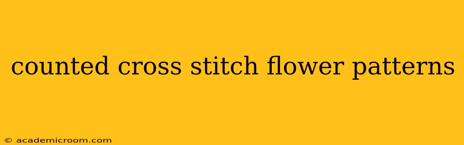 counted cross stitch flower patterns