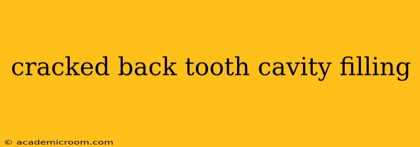 cracked back tooth cavity filling