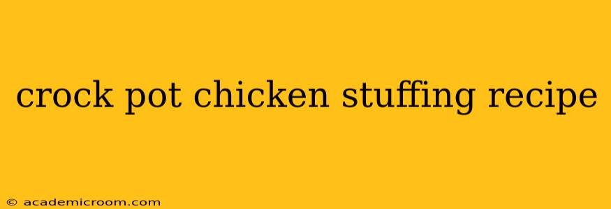 crock pot chicken stuffing recipe