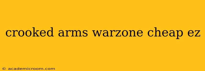 crooked arms warzone cheap ez