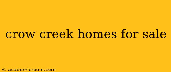 crow creek homes for sale