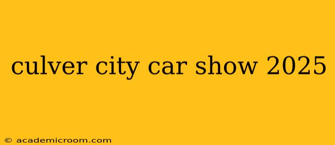 culver city car show 2025