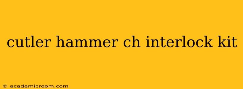 cutler hammer ch interlock kit