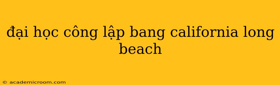 đại học công lập bang california long beach