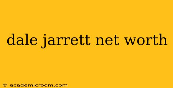 dale jarrett net worth