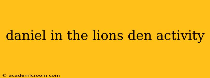 daniel in the lions den activity