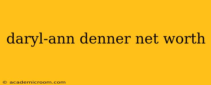 daryl-ann denner net worth