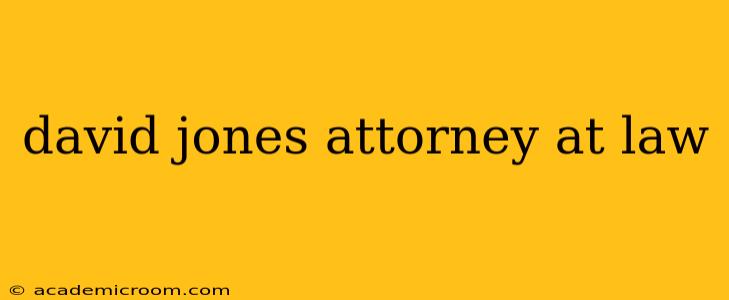 david jones attorney at law