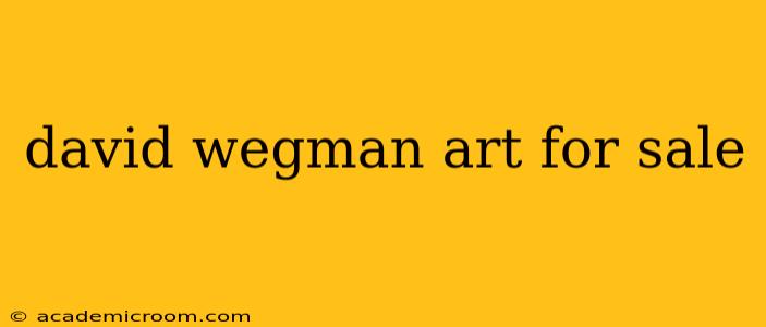 david wegman art for sale