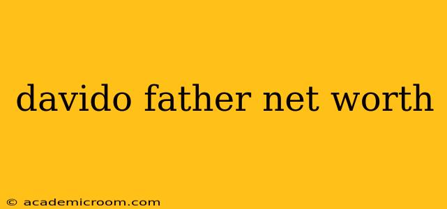 davido father net worth