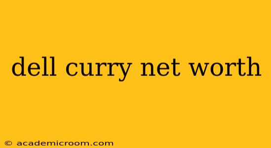 dell curry net worth