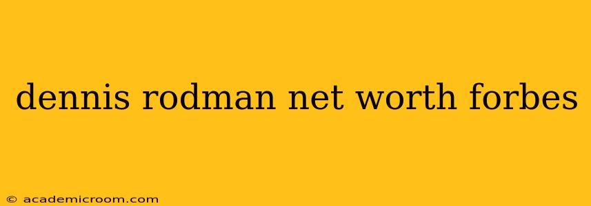 dennis rodman net worth forbes