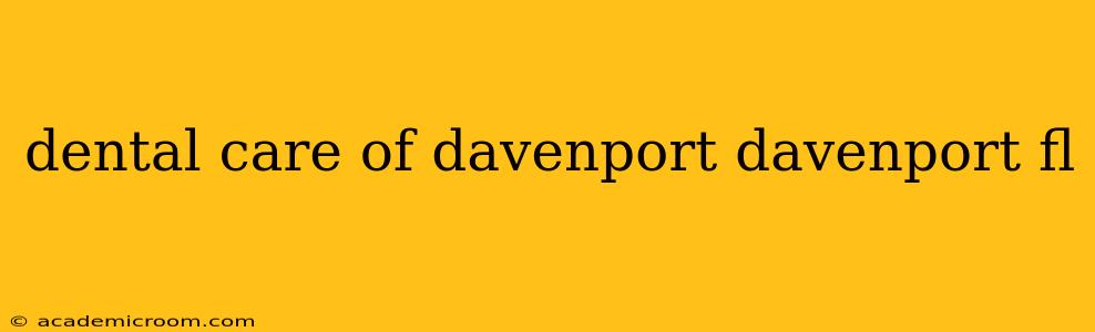 dental care of davenport davenport fl