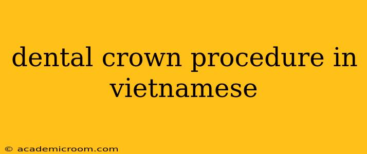 dental crown procedure in vietnamese
