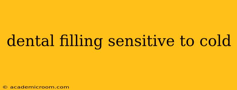 dental filling sensitive to cold