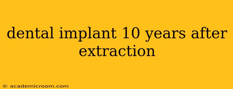 dental implant 10 years after extraction