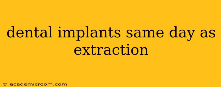 dental implants same day as extraction