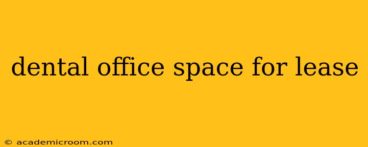 dental office space for lease