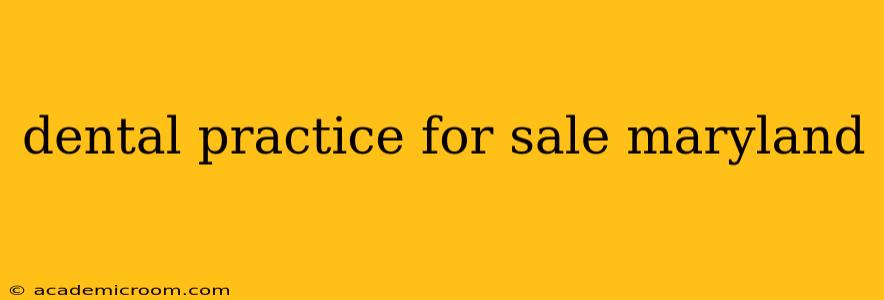 dental practice for sale maryland
