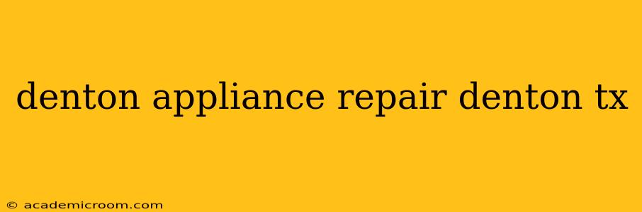 denton appliance repair denton tx