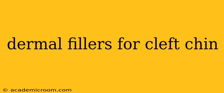 dermal fillers for cleft chin