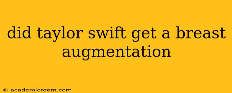 did taylor swift get a breast augmentation