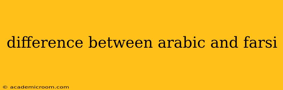 difference between arabic and farsi