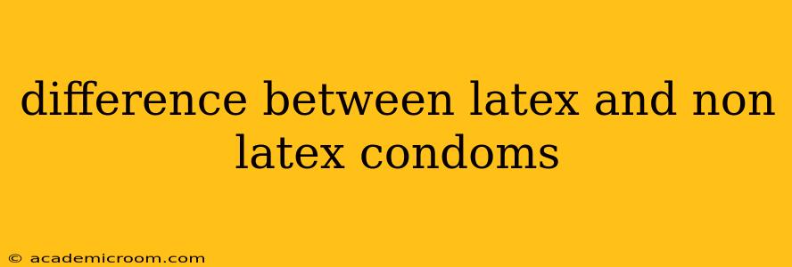 difference between latex and non latex condoms