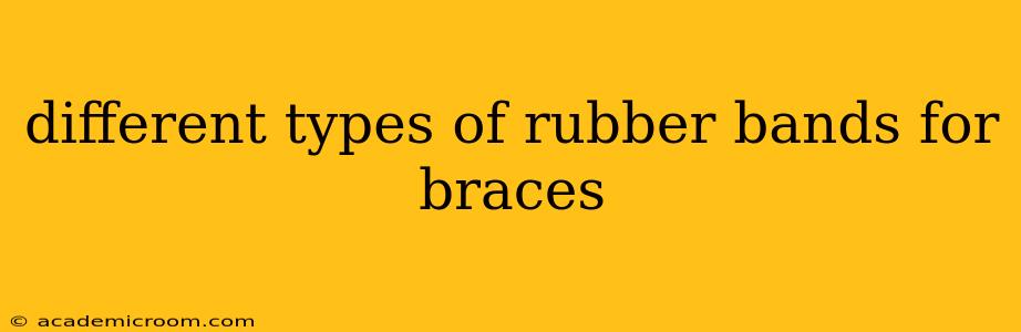 different types of rubber bands for braces