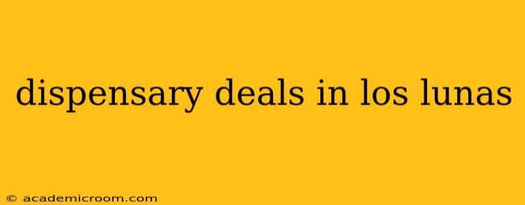 dispensary deals in los lunas