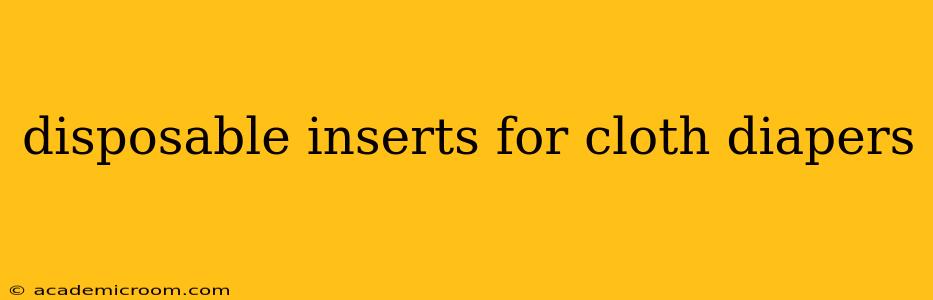 disposable inserts for cloth diapers