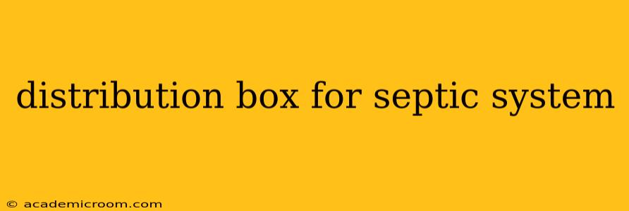 distribution box for septic system
