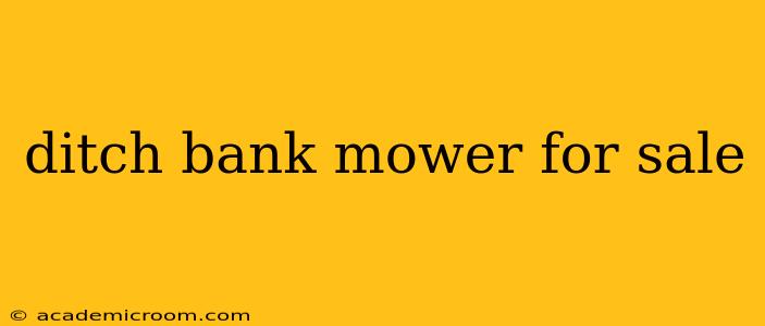 ditch bank mower for sale