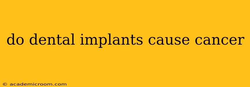 do dental implants cause cancer