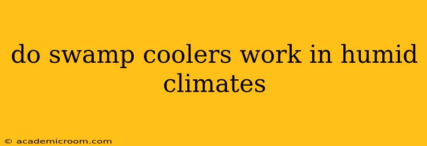 do swamp coolers work in humid climates