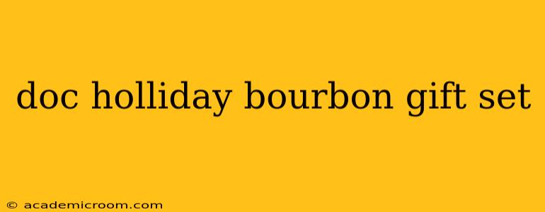 doc holliday bourbon gift set