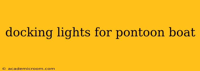 docking lights for pontoon boat