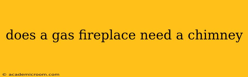 does a gas fireplace need a chimney